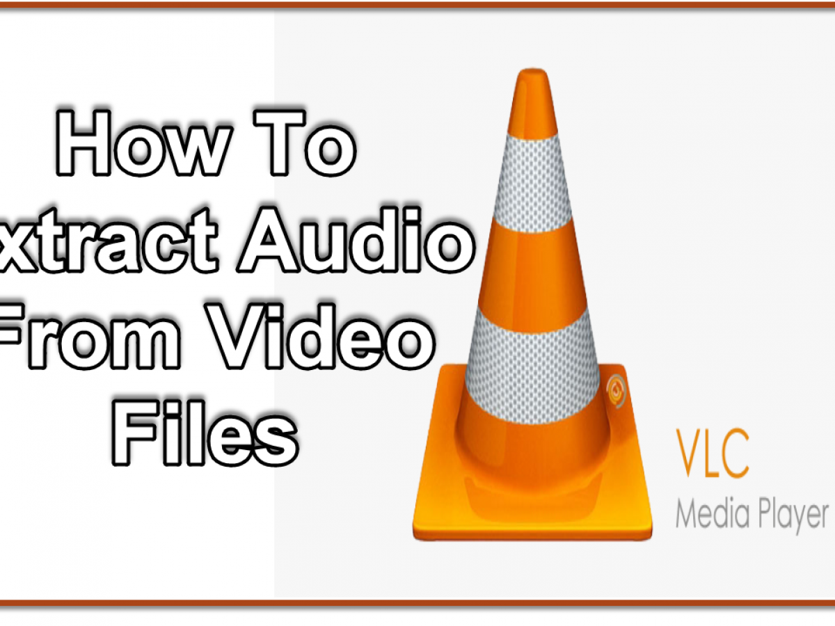 how to extract audio from video file with nero how to extract audio from video file with nero