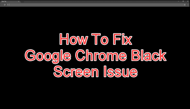 Google Chrome Black Screen