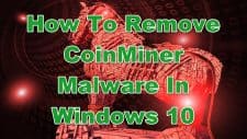 How To Remove CoinMiner Malware In Windows 10
