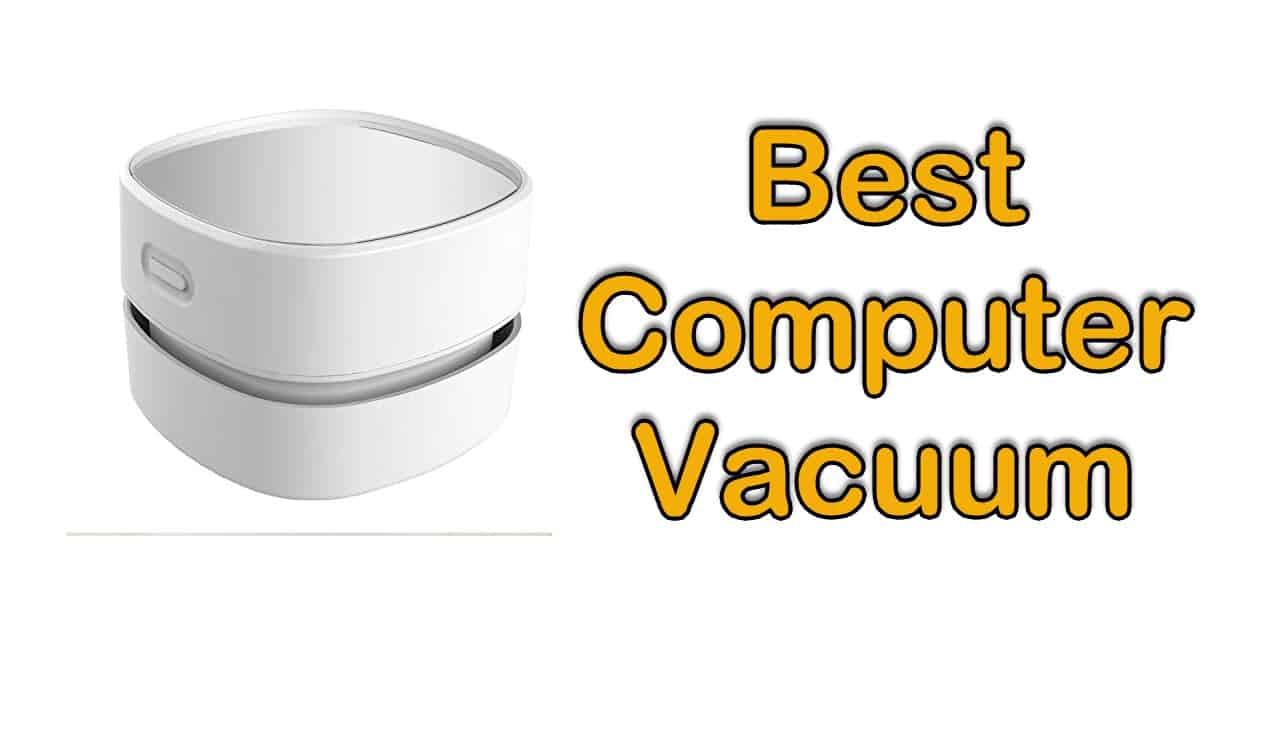 15 Best Computer Vacuum in 2022 EasyPCMod Reviews