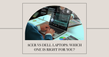 Acer vs Dell Laptops: A Comprehensive Review 6