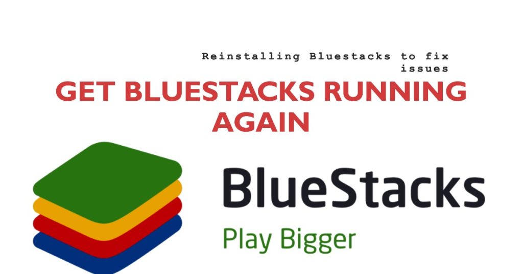 Reinstall Bluestacks Completely