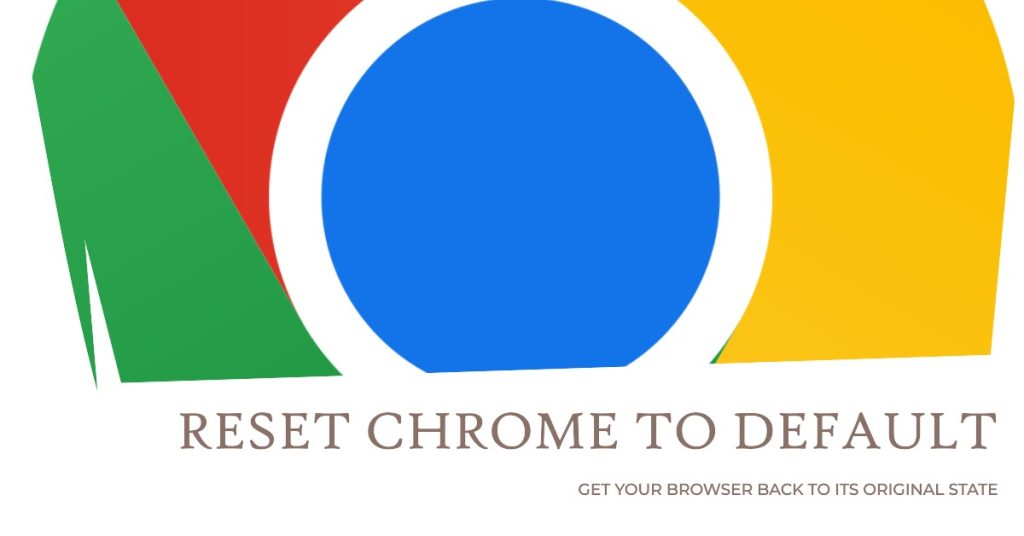 Reset Chrome to default