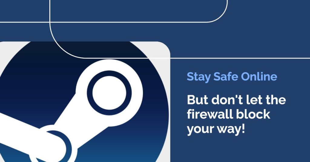 Error Communicating with Steam Servers? 6 Quick Fixes for Smooth Gaming Experience 4 Disable the firewall