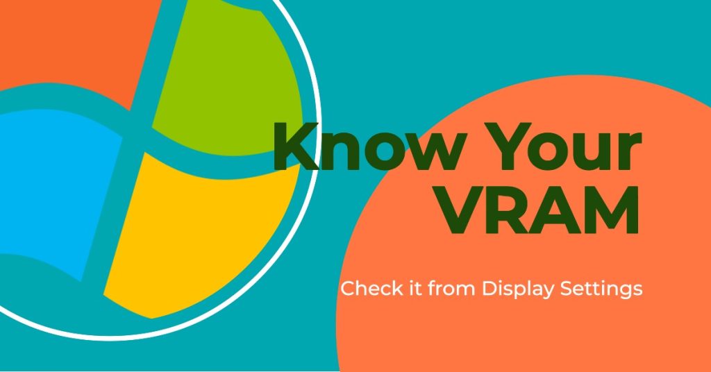 How Much VRAM Do I Have? 3 Easy Methods to Find Out on Your Computer 1 Check VRAM from Display Settings