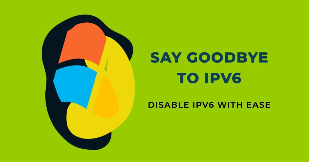 IPv6 No Network Access? Here Are 8 Easy Fixes 6 Try to disable IPV6