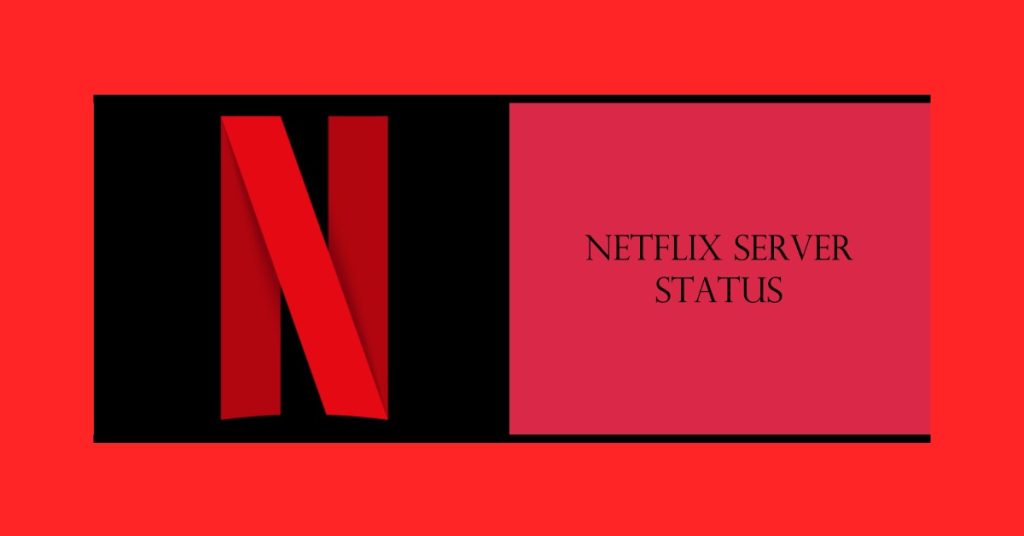 Check the Netflix server status