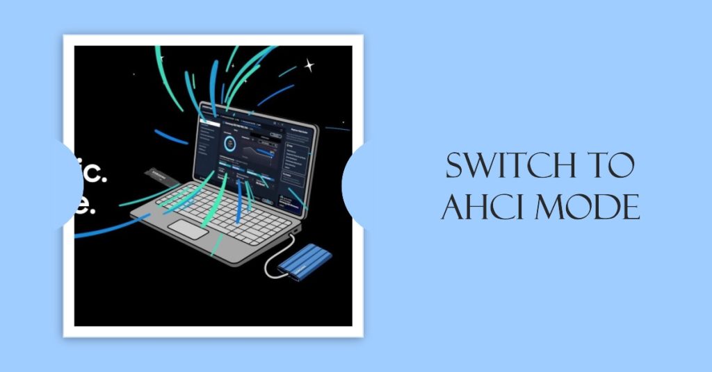 Disable RAID mode and enable AHCI