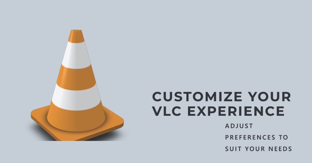 Adjusting VLC Preferences